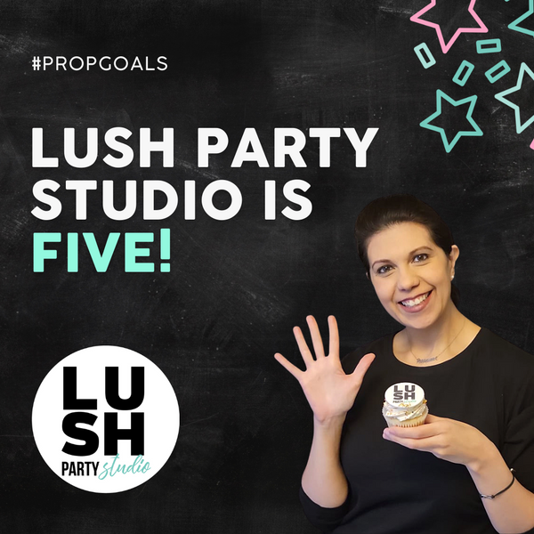 Lush Party Studio Props Turns FIVE! ✨
