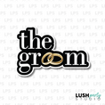Load image into Gallery viewer, The groom wedding Photo Booth Word Prop Sign
