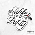 Load image into Gallery viewer, WIFE OF THE PARTY - SINGLE PROP