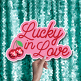 Load image into Gallery viewer, LUCKY IN LOVE