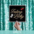 Load image into Gallery viewer, Casino theme photo booth prop sign with 'Feeling Lucky' text by lush party studio