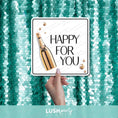 Load image into Gallery viewer, general celebration photo booth prop with 'Happy for You' text by lush party studio