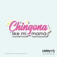 Load image into Gallery viewer, photo booth prop with 'Chingona like mi mama' text by Lush Party Studio for hispanic mexican cinco de mayo parties