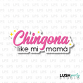 Load image into Gallery viewer, Chingona like mi mama photo booth prop word sign