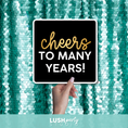 Load image into Gallery viewer, classy birthday photo booth prop sign with 'Cheers to Many Years!' text by lush party studio
