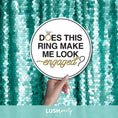 Load image into Gallery viewer, wedding engagement photo booth prop sign with 'Does this ring make me look engaged?' text by lush party studio