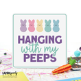 Load image into Gallery viewer, Easter-themed prop sign with text 'Hanging with my Peeps' by lush party studio