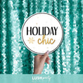Load image into Gallery viewer, Photo Prop sign with 'Holiday Chic' text by Lush Party Studio
