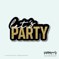 Load image into Gallery viewer, let's party photo booth prop word sign
