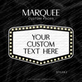 Load image into Gallery viewer, A customizable marquee sign prop template on a black satin fabric background. The white marquee features a border of gold light bulbs and placeholder text reading 'YOUR CUSTOM TEXT HERE'.