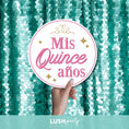Load image into Gallery viewer, Photo prop sign with 'Mis Quince años' text by Lush Party Studio