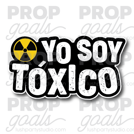 YO SOY TOXICO