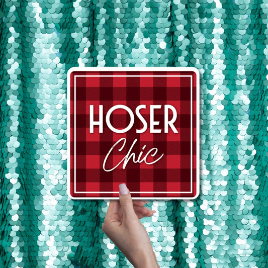 'Hoser Chic' photo booth prop sign