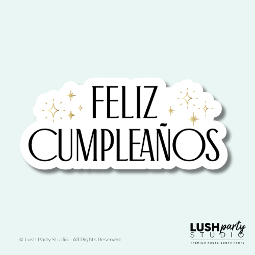classy and elegant photobooth prop with 'Feliz Cumpleános' text by Lush Party Studio 