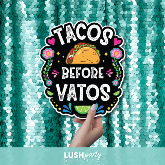 TACOS BEFORE VATOS