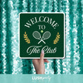 Load image into Gallery viewer, 'Welcome to The Club' prop sign  for tennis-themed party by Lush Party Studio.
