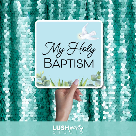 prop sign with 'My Holy Baptism' text  by Lush Party Studio