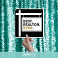 Load image into Gallery viewer, Prop sign with 'Best. Realtor. Ever.' text by Lush Party Studio
