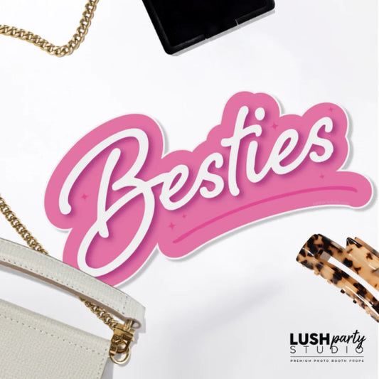 besties photo booth prop by lush party studio