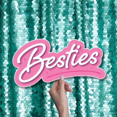 besties prop sign