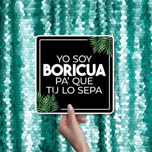 'YO SOY BORICUA PA' QUE TU LO SEPA' photo booth prop signs.