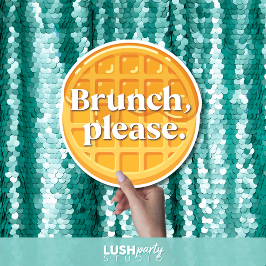photo booth prop sign with 'Brunch, please.' text by lush party studio