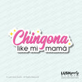 Load image into Gallery viewer, photo booth prop with 'Chingona like mi mama' text by Lush Party Studio for hispanic mexican cinco de mayo parties
