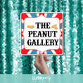 Load image into Gallery viewer, circus carnival photo booth prop sign with 'The Peanut Gallery' text by lush party studio
