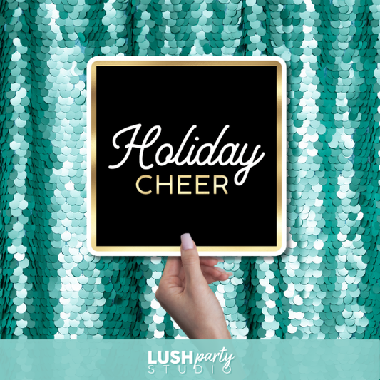 classy christmas photo prop with 'Holiday Cheer' text by lush party studio