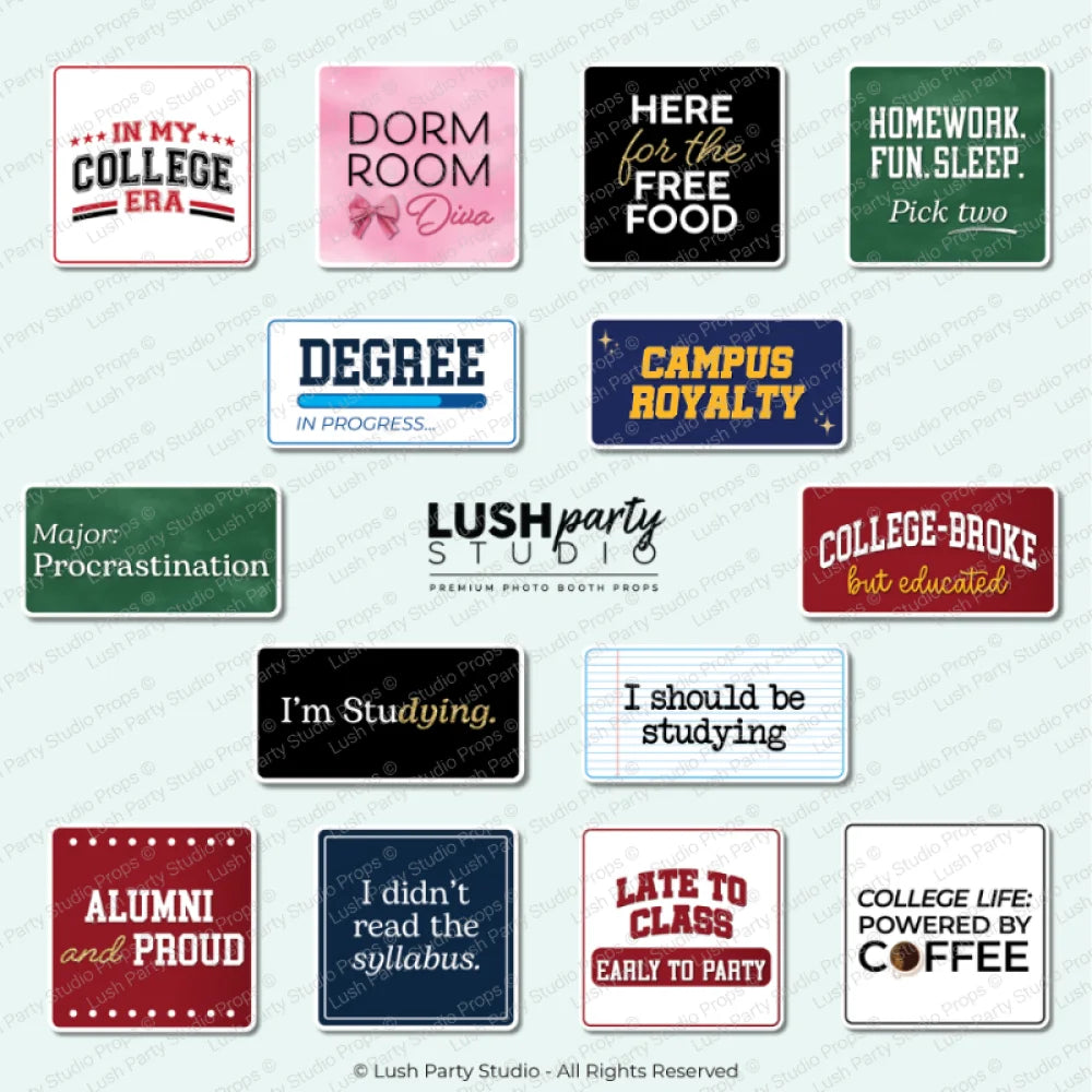 Collection of humorous and motivational photobooth prop signs related to college life for parties and school events by lush party studio
