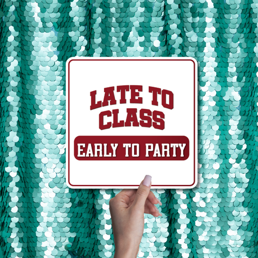college photo prop sign late to class