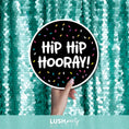 Load image into Gallery viewer, photo booth prop sign with 'Hip Hip Hooray!' text by lush party studio
