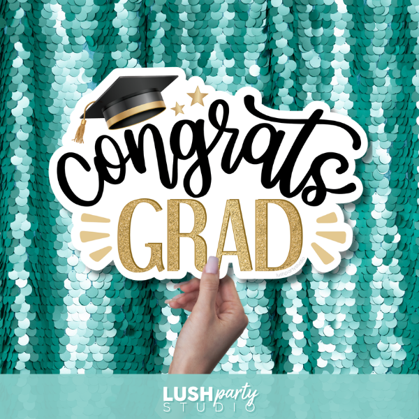 'Congrats Grad' photo booth prop sign for graduations, graduation parties and celebrations by Lush Party Studio.