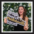 Load image into Gallery viewer, DRINK DANCE PHOTOBOOTH REPEAT - GOLD
