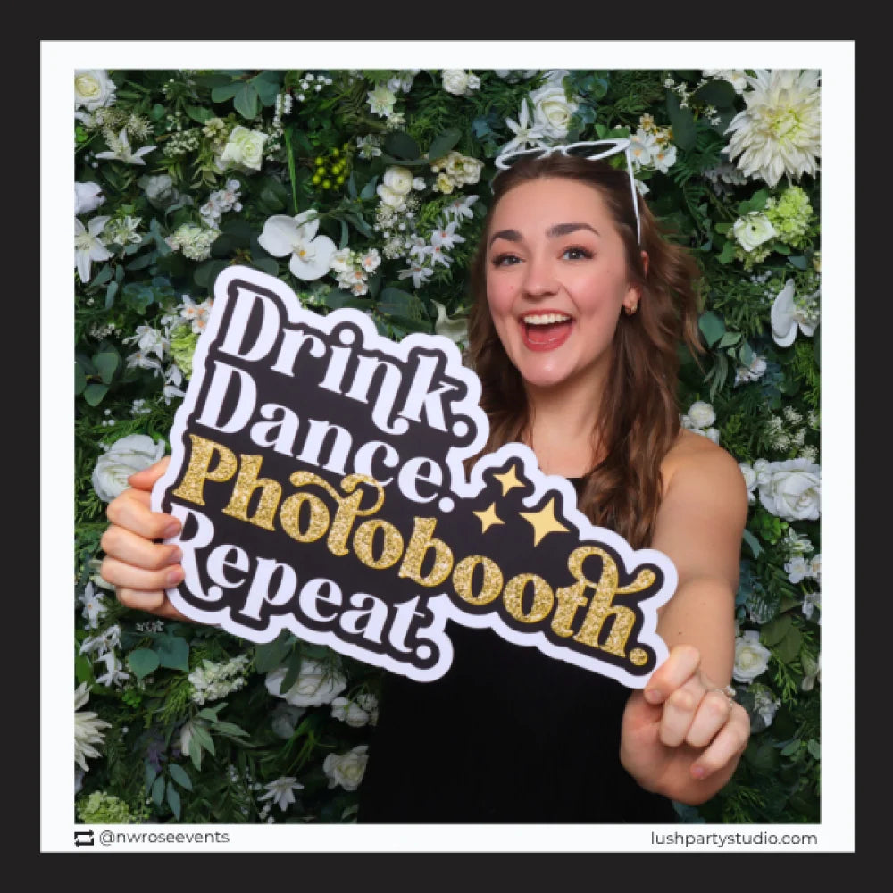 DRINK DANCE PHOTOBOOTH REPEAT - GOLD
