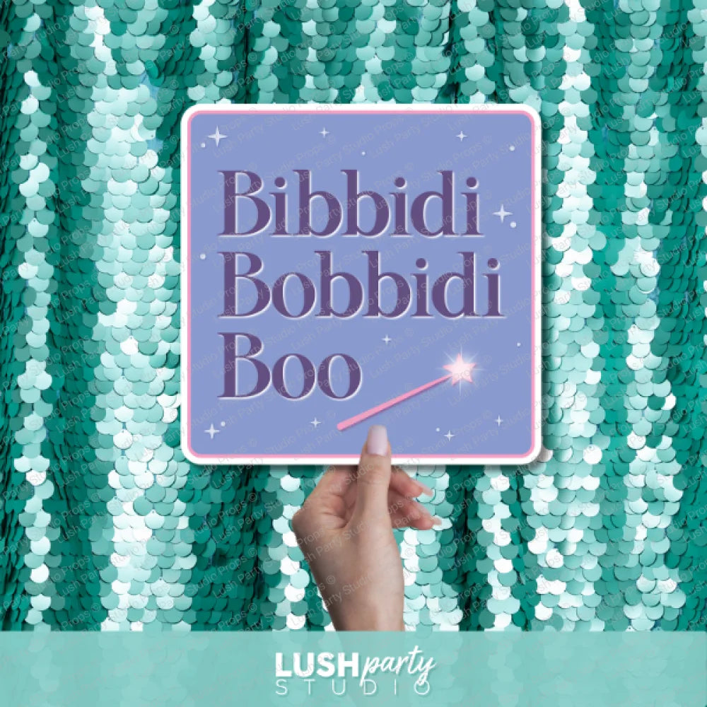 disney inspired photo booth prop sign with bibbidi bobbidi boo text by lush party studio