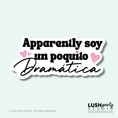 Load image into Gallery viewer, Photobooth prop with Spanish text 'Apparently soy un poquito Dramática' by Lush Party Studio logo.
