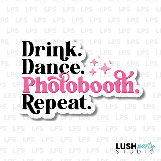 Drink Dance Photobooth Repeat Photo Booth Prop Word Sign
