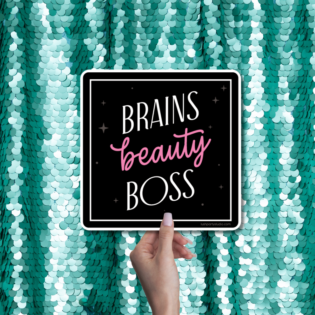'Brains beauty BOSS'photo booth prop signs