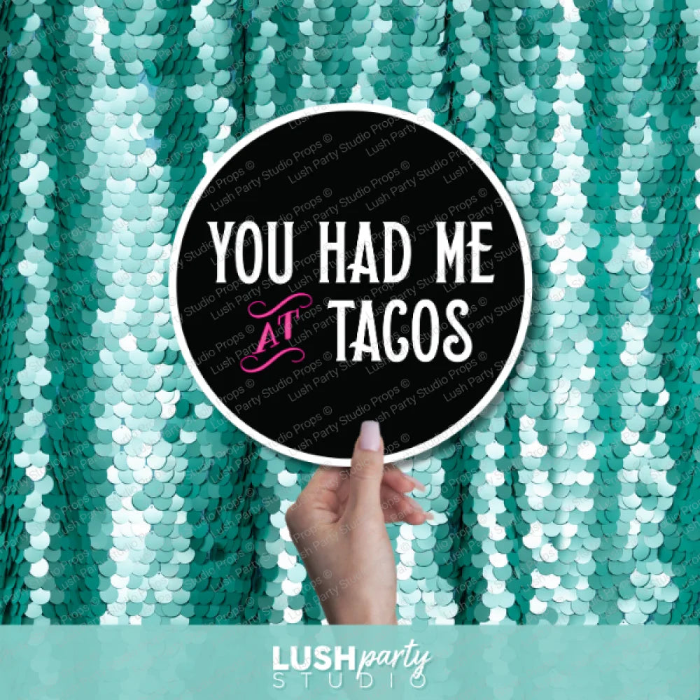 cinco de mayo photo prop with 'you had me at tacos' text by Lush Party Studio