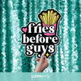 Load image into Gallery viewer, photo booth prop sign with 'fries before guys' text by Lush Party Studio
