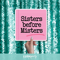 Load image into Gallery viewer, Photo booth prop with 'Sisters before Misters' text for Galentine's or Bachelorette parties by Lush Party Studio
