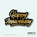 Load image into Gallery viewer, photobooth prop with 'Happy Anniversary' text with gold and black colors by Lush Party Studio .
