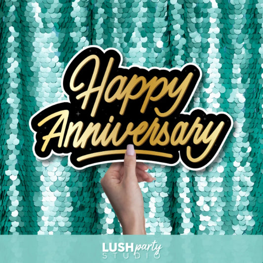 happy anniversary prop sign by lush party studio