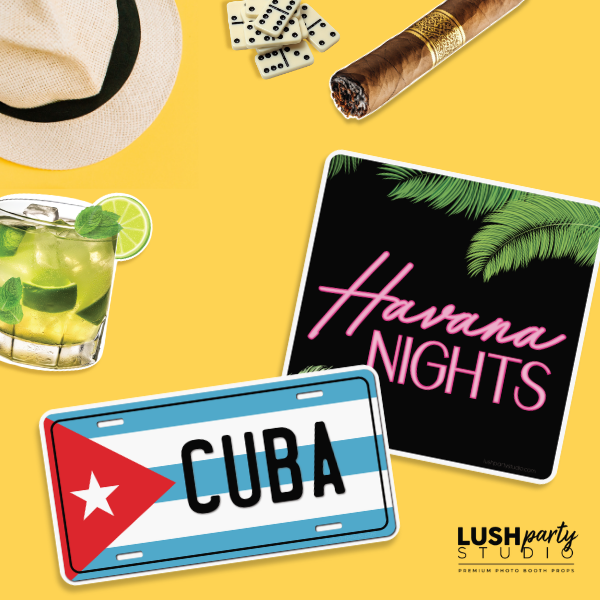 Cuba-themed photobooth props including a license plate, 'Havana Nights' sign, and mojito 