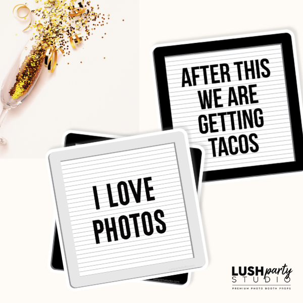 Two letter board signs with text 'I LOVE PHOTOS' and 'AFTER THIS WE ARE GETTING TACOS' for photobooth