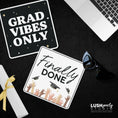Load image into Gallery viewer, Graduation-themed photo booth props with 'Grad Vibes Only' text, a 'Finally Done'  congrats grad by lush party studio

