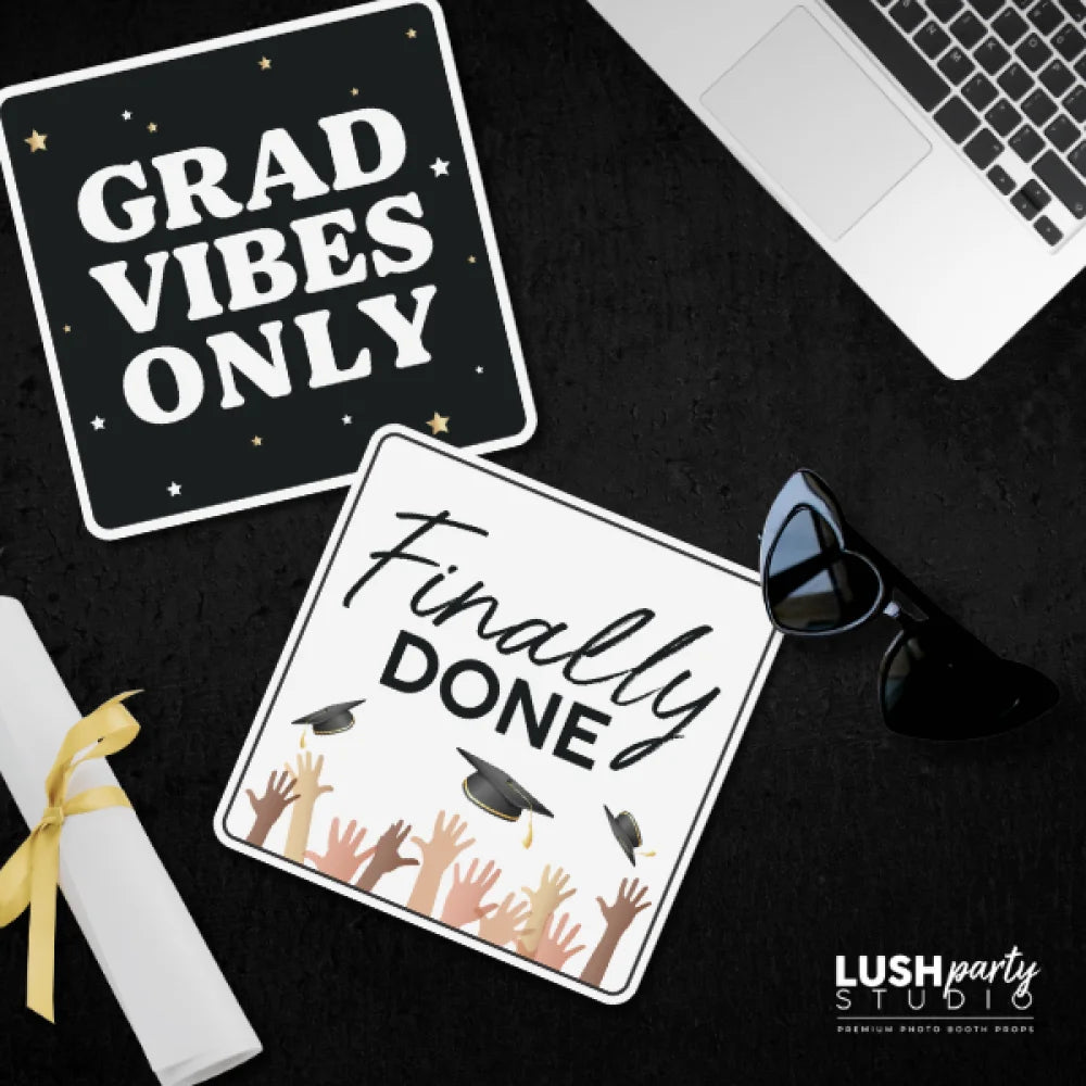 Graduation-themed photo booth props with 'Grad Vibes Only' text, a 'Finally Done'  congrats grad by lush party studio