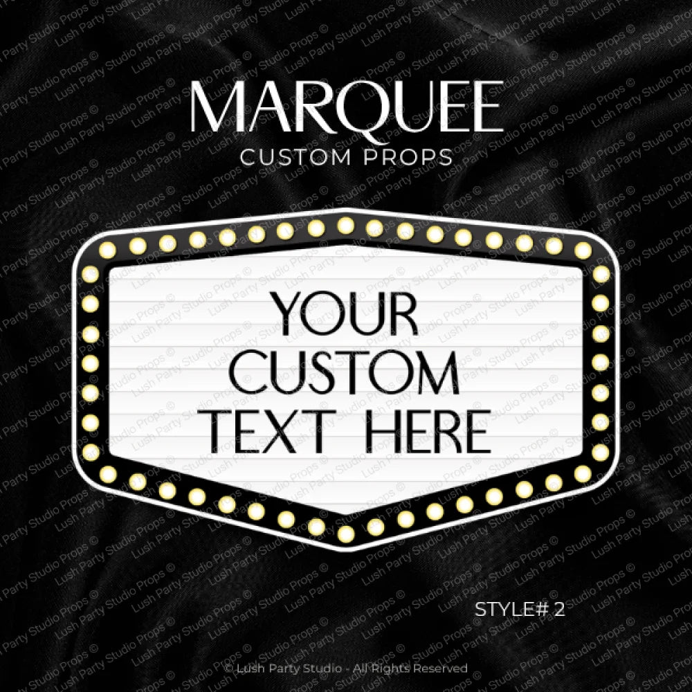 A customizable marquee sign prop template on a black satin fabric background. The white marquee features a border of gold light bulbs and placeholder text reading 'YOUR CUSTOM TEXT HERE'.