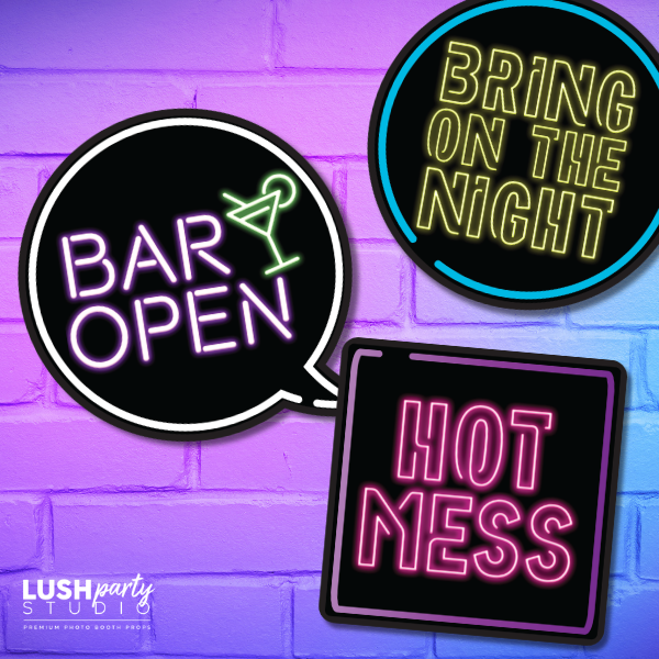 Neon photo booth prop signs with 'Bar Open', 'Bring on the Night', and 'Hot Mess' text by Lush Party Studio.
